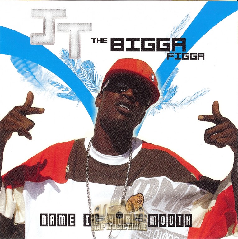 JT The Bigga Figga - Name In Your Mouth (2006)