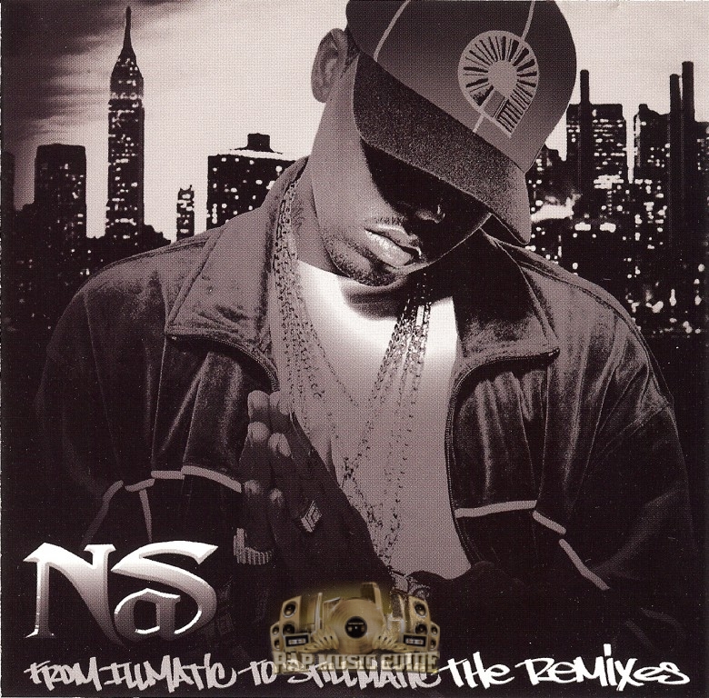 Nas from illmatic to stillmatic the remixes