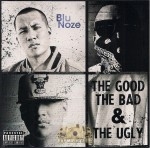 Blu Noze - The Good The Bad & The Ugly