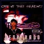 Desperado Luchiano - Off Wit They Headz