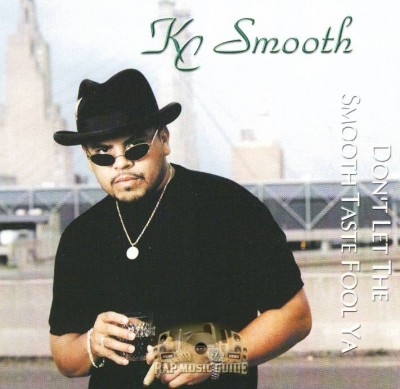 KC Smooth - Don't Let The Smooth Taste Fool Ya