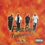 First Degree Dynasty - Temperatures Rising