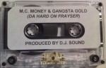 MC Money & Gangsta Gold - Da Hard On Frayser