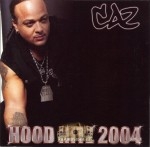 CAZ - Hood Hits 2004