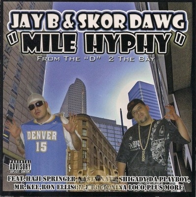 Jay-B & Skor Dawg - Mile Hyphy: From The 