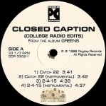 Closed Caption - Greens (College Radio Edits)