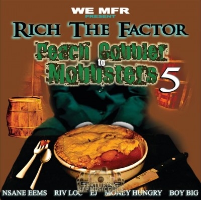 Rich The Factor - Peach Cobbler To Mobbsters 5