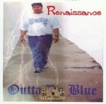 Renaissance - Outta Da Blue