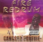 Gangsta Profile - Fire Redrum
