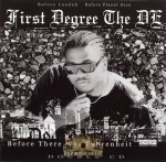 First Degree The D.E. - Before There Was Fahrenheit