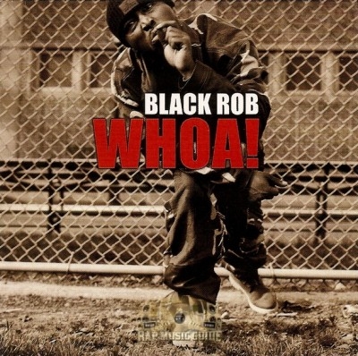 Black Rob - Whoa!