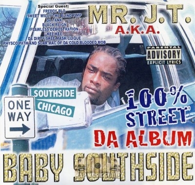 Mr. J.T. A.K.A. Baby Southside - 100% Street Da Album