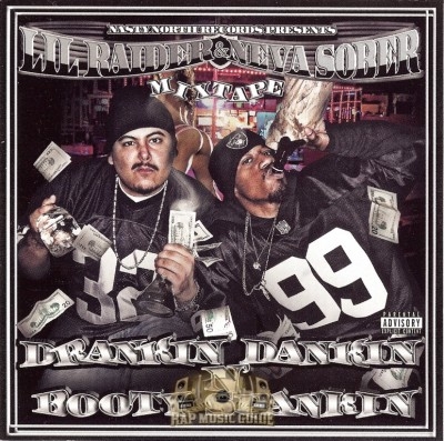 Lil Raider & Never Sober - Drankin Dankin N' Booty Spankin