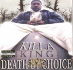 Killa King - Death By Choice