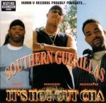 Southern Guerilas - Its Hot Out Cha