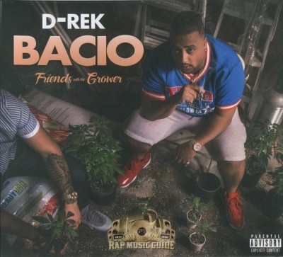 D-Rek - Bacio: Friends With The Growers