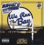 Slappin' In The Trunk Presents - We Run The Bay