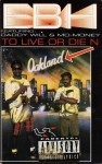 E.B.H. - To Live Or Die N Oakland