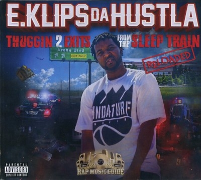 E.Klips Da Hustla - Thuggin 2 Exits From The Sleep Train (Reloaded)