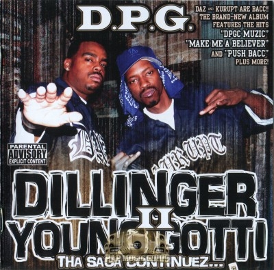 D.P.G. - Dillinger & Young Gotti II: Tha Saga Continuez...