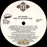 Ant Banks - Sittin' On Somethin' Phat