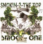 Smoke-One - Smokin-2-The Top