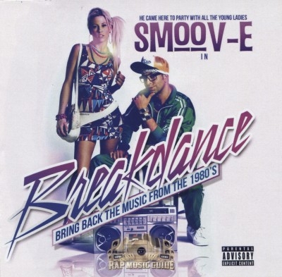Smoov-E - Breakdance: Bring Back The Music From The 1980's