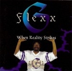 Flexx G. - When Reality Strikes