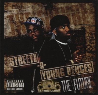 Streetz-N-Young Deuces - The Future