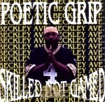 Poetic Grip - Skilled Not Gamed