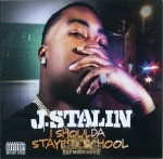 J. Stalin - I Shoulda Stayed In School