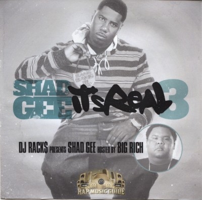 Shad Gee - It's Real 3 Hosted By Big Rich