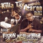 Killa Tay And Laroo The Hard Hitta - Fuckin' With The Mob Is A Privilege