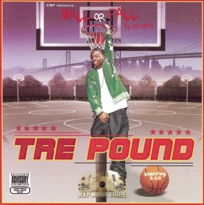 Tre Pound - Ball Or Fall The Mixtape