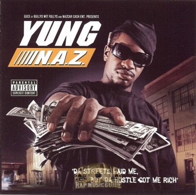 Yung Naz - Da Streets Paid Me, But Da Hustle Got Me Rich