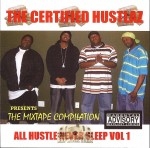 The Certified Hustlaz - All Hustle Never Sleep Vol. 1