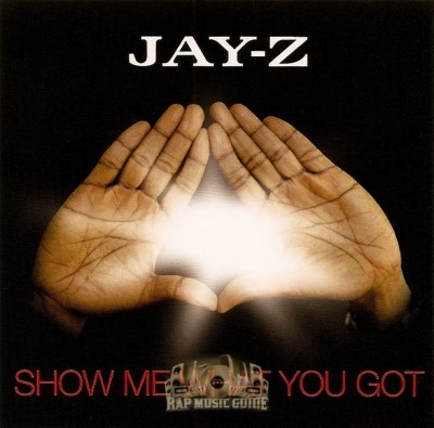 Jay-Z - Show Me What You Got