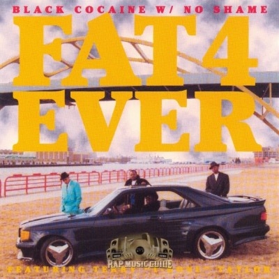 Fat 4 Ever - Black Cocaine With No Shame