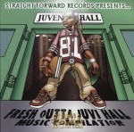 Straight Forward Records Presents - Fresh Outta Juvi Hall Music Compilation