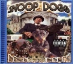 Snoop Dogg - Da Game Is To Be Sold, Not To Be Told