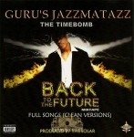 Guru's Jazzmatazz - The Timebomb: Back To The Future (Clean)