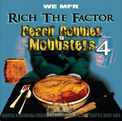 Rich The Factor - Peach Cobbler To Mobbsters 4