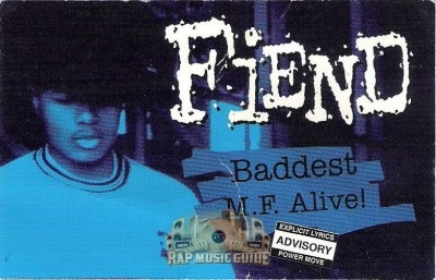 Fiend - Baddest M.F. Alive!