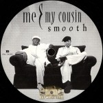 Me & My Cousin - Smooth