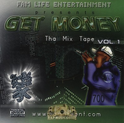 Fam Life Entertainment Presents - Get Money: Tha Mix Tape Vol. 1