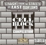 Cell Block Compilation - Straight From The Streets Of East Oakland
