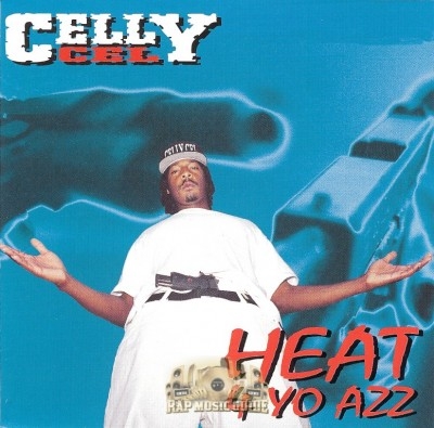 Celly Cel - Heat 4 Yo Azz