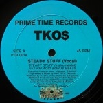 TKO$ - Steady Stuff / Frisco Nights