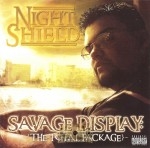 Night Shield - Savage Display: The Total Package