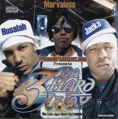 Husalah, Marvaless & Jacka - 3 Da Hard Way